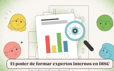 El poder de formar expertos internos en DISC: menos costo, más consistencia